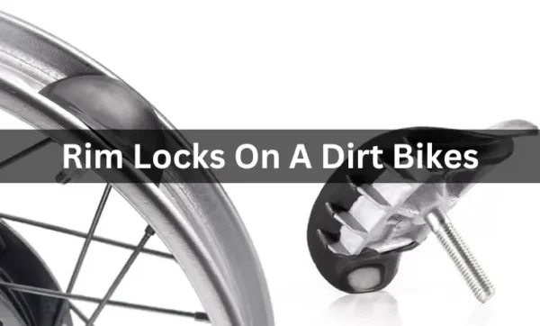 Exploring Rim Lock On A Dirt Bike